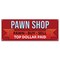Signmission Pawn Shop Pawn Buy Sell Top Dollar Paid Banner Concession Stand Food Truck Single Sided B-30125 - alternate 1